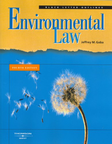 Black Letter Outline on Environmental Law (Black Letter Outlines) Black Letter Outline on Environmental Law (Black Letter Outlines)