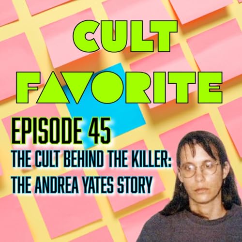 The Cult Behind the Killer: The Andrea Yates Story