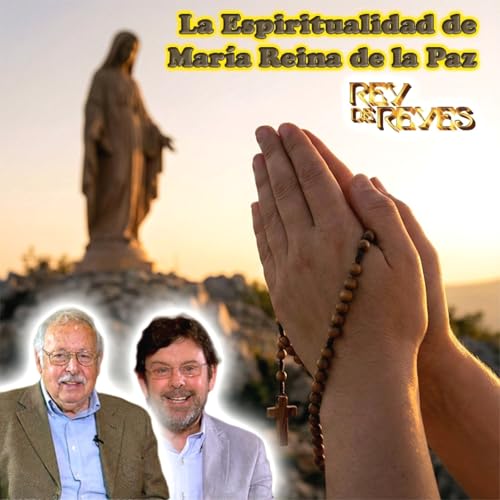 La Espiritualidad de Mar&iacute;a Reina de la Paz - Rey de Reyes