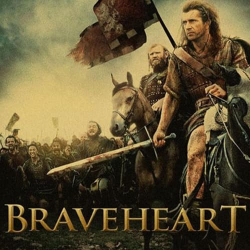 Ep. 51 You Bled With Him Now Bleed With Me For Scotland (Braveheart)