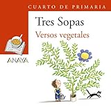  Blíster \" Versos vegetales \" 4º de Primaria (Literatura Infantil (6-11 Años) - Plan Lector Tres Sopas (Castellano)) - 9788466747875