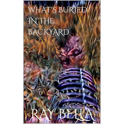 What's buried in the backyard by Ray Bella episode artwork