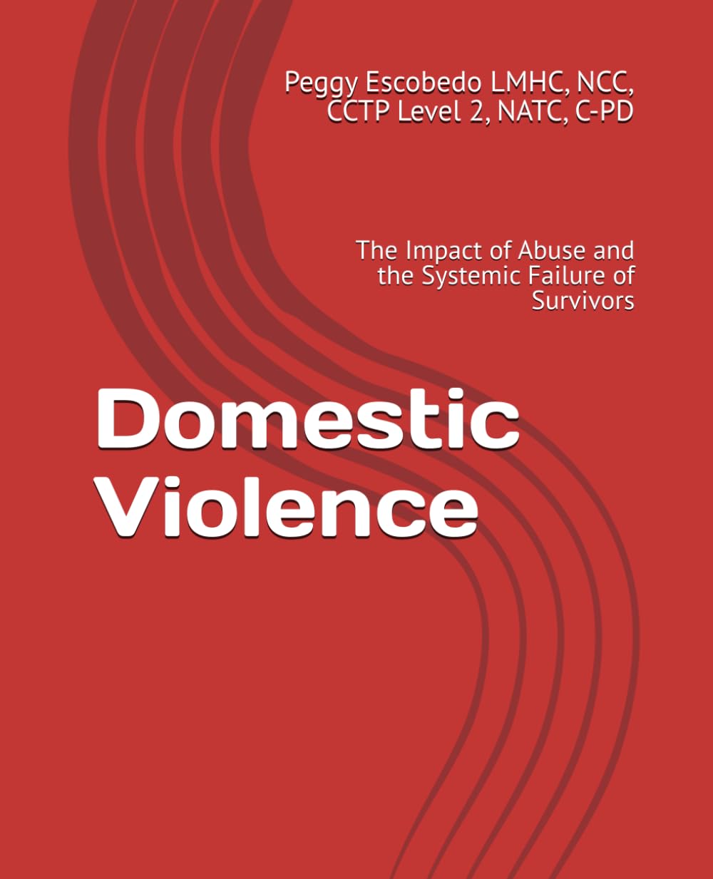 Domestic Violence: The Impact of Abuse and the Systemic Failure of Survivors