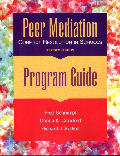 Peer Mediation: Conflict Resolution in Schools : Program Guide