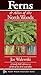 Ferns & Allies of the North Woods: A Handy Field Reference to All 86 of Our Ferns and Allies (Naturalist Series)