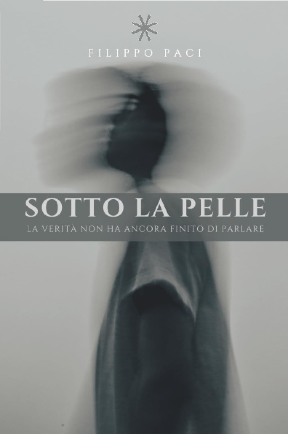 Sotto la pelle - La verità non ha ancora finito di parlare