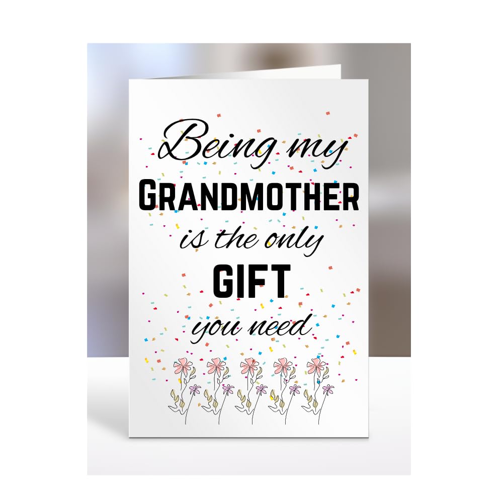Being my Grandmother is The only Gift You Need Card, Funny, Joke, Silly, Happy Birthday Gift, Presents for Christmas, for Men, Women, A5-112_103