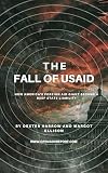 The Fall of USAID: How America's Foreign Aid Giant Became a Deep State Liability