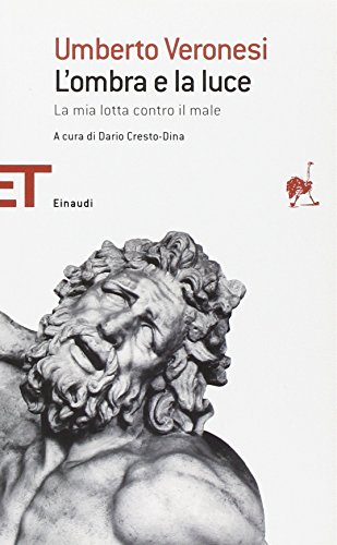 L Ombra e la Luce. La Mia Lotta Contro Il Male