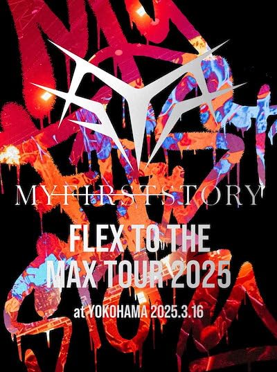 ミュージック FLEX TO THE MAX TOUR 2025 Blu-ray Amazon.co.jp: MY FIRST STORY FLEX TO THE MAX TOUR 2025 Blu-ray
