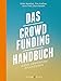 Produktbild Das Crowdfunding-Handbuch: Ideen gemeinsam finanzieren