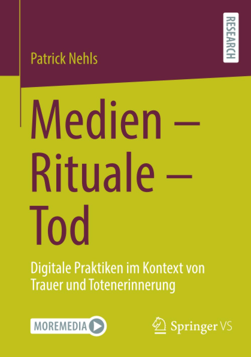 Medien - Rituale - Tod: Digitale Praktiken im Kontext von Trauer und Totenerinnerung