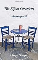 The Sifnos Chronicles: tales from a greek isle 0994933304 Book Cover