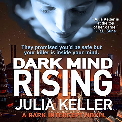 Dark Mind Rising: A Dark Intercept Novel by Julia Keller episode artwork
