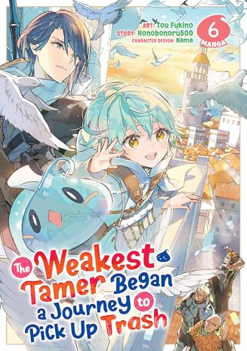 The Weakest Tamer Began a Journey to Pick Up Trash (Manga) Vol. 6 - image 1