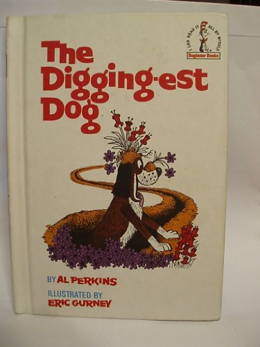 The Digging-est Dog 0075747227 Book Cover