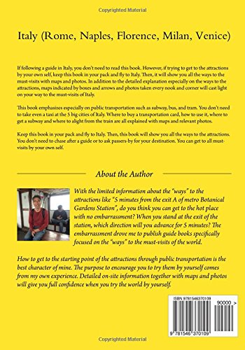 Italy (Rome, Naples, Florence, Milan, Venice): (Full Color) You can get to all attractions by your own self.      Paperback – April 28, 2017