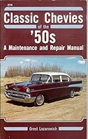 Classic Chevies of the '50's: A Maintenance and Repair Manual 0830621156 Book Cover