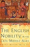  The English Nobility in the Late Middle Ages: The Fourteenth-Century Political Community