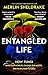 Entangled Life: The phenomenal Sunday Times bestseller exploring how fungi make our worlds, change our minds and shape our futures
