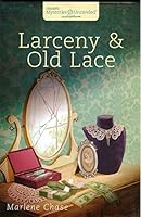 Larceny and Old Lace B00SDGR7RC Book Cover