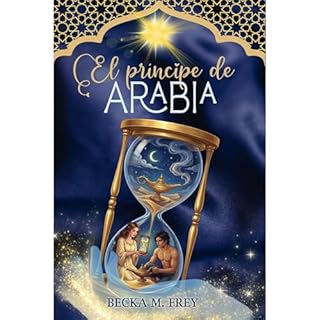 EL PR&Iacute;NCIPE DE ARABIA Audiolibro Por Becka M Frey arte de portada