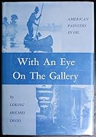 With an Eye on the Gallery: American Painters in Oil B00L035ORA Book Cover