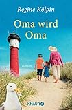 kolpingstraße  Oma wird Oma: Roman (Omas für jede Lebenslage)