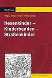 Hexenkinder ? Kinderbanden ? Straßenkinder (Hexenforschung)