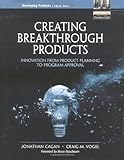 Creating Breakthrough Products: Innovation from Product Planning to Program Approval