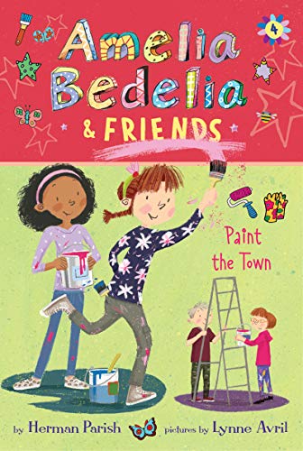 Amelia Bedelia & Friends #4: Amelia Bedelia & Friends Paint
