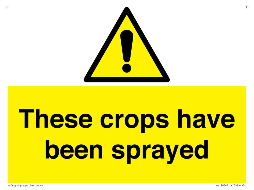These crops have been sprayed Sign - 200x150mm - A5L