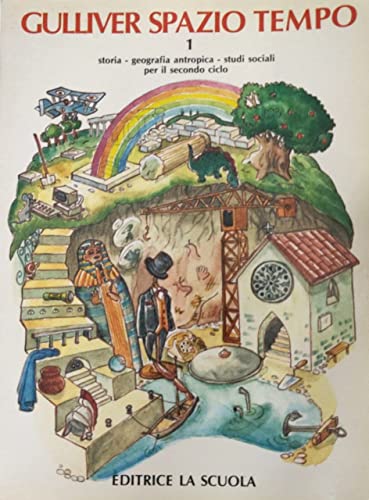 9788835079668 Gulliver spazio tempo. Per la Scuola elementare (Vol. 1)