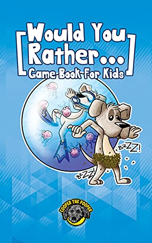Would You Rather Game Book for Kids: 200+ Challenging Choices, Silly Scenarios, and Sidesplitting Situations Your Family Will Love (Books for Smart Kids)