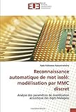  Reconnaissance automatique de mot isolé: modélisation par MMC discret: Analyse des paramètres de modélisation acoustique des digits Malagasy