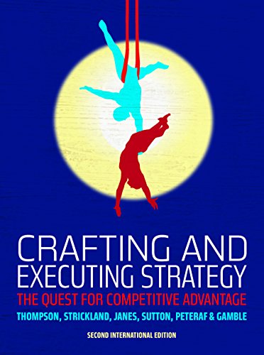  Ebook: Crafting and Executing Strategy: The Quest for Competitive Advantage (UK Higher Education Bus PDF Ebook En Ligne