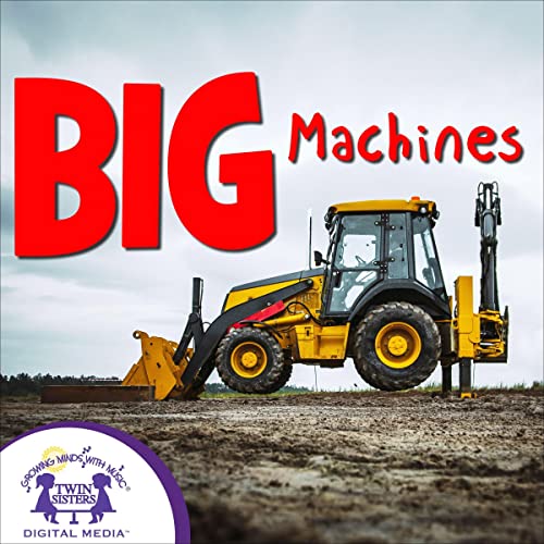 Big Machines by Kim Mitzo Thompson, Karen Mitzo Hilderbrand episode artwork