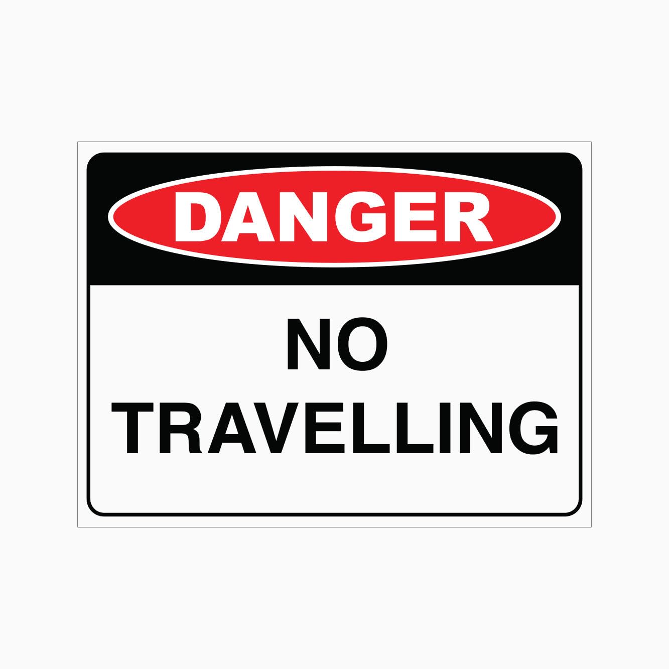 DANGER NO TRAVELLING Sign, 12x8 Inch Metal Tin Sign, Restriction Warning for Industrial Equipment and Working Platforms