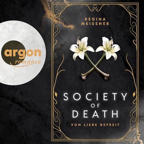 Society of Death - Von Liebe befreit Audiobook By Regina Meissner cover art