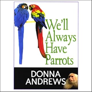 We'll Always Have Parrots Audiolibro Por Donna Andrews arte de portada
