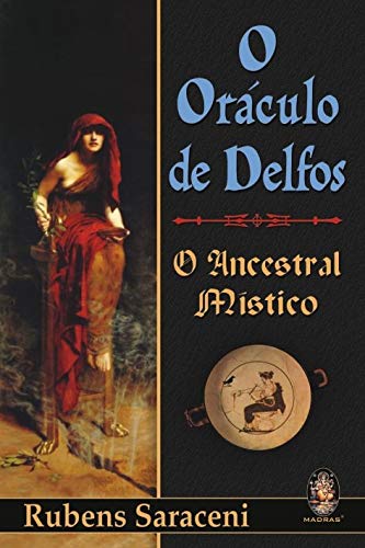 O oráculo de Delfos: O Ancestral Místico