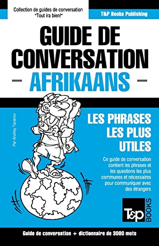Guide de conversation Français-Afrikaans et vocabulaire thématique de 3000 mots (French Collection) (French Edition)