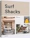 Surf Shacks Volume 2: The New Wave of Coastal Living
