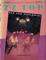 ZZ Top: Bad and worldwide 0020029500 Book Cover