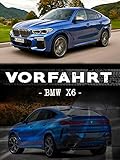 Vorfahrt: BMW X6