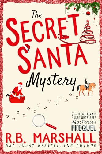 The Secret Santa Mystery: A Festive Cozy (The Highland Horse