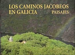 LOS CAMINOS JACOBEOS EN GAL...
