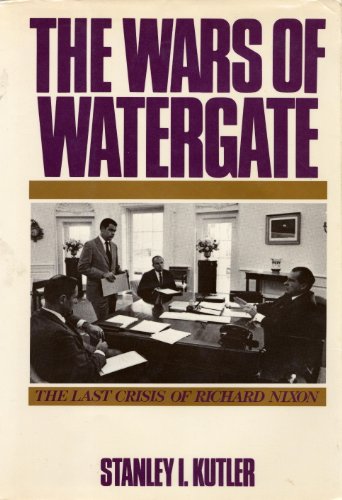 Cover of The Wars of Watergate: The Last Crisis of Richard Nixon