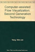 Computer-Assisted Flow Visualization: Second Generation Technology 0849399378 Book Cover