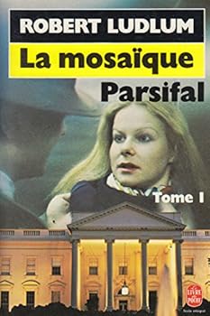 Paperback La mosaïque parsifal, t.01 by Ludlum, Robert [French] Book